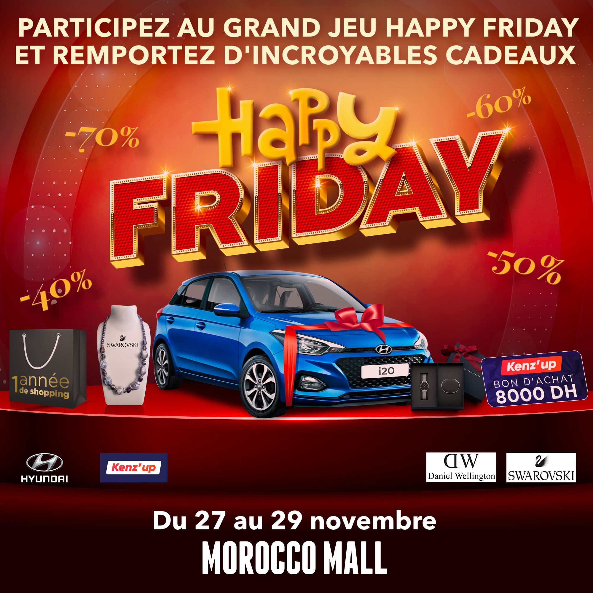 LE HAPPY FRIDAY EST DE RETOUR AU MOROCCO MALL DU 27 au 29 NOVEMBRE. TROIS JOURS DE REDUCTIONS EXCEPTIONNELLES ET DES RECOMPENSES SUBLIMES.