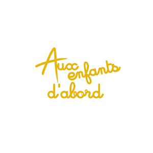 AUX ENFANTS D'ABORD
